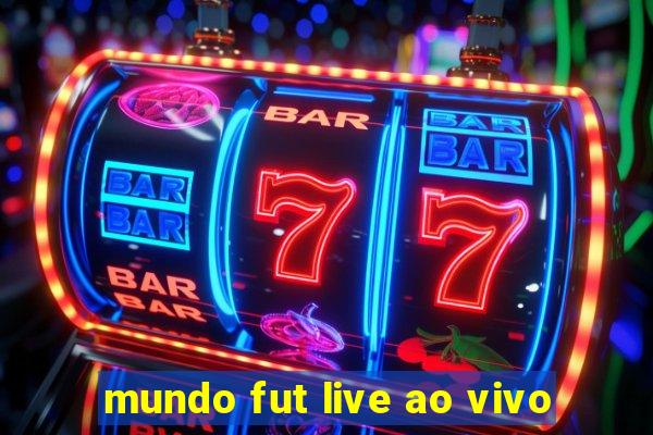 mundo fut live ao vivo